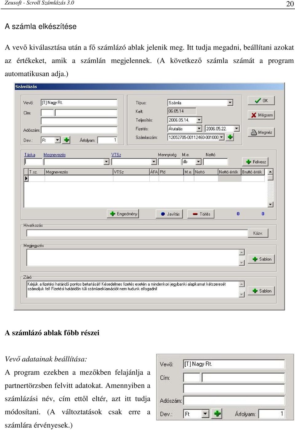 (A következő számla számát a program automatikusan adja.