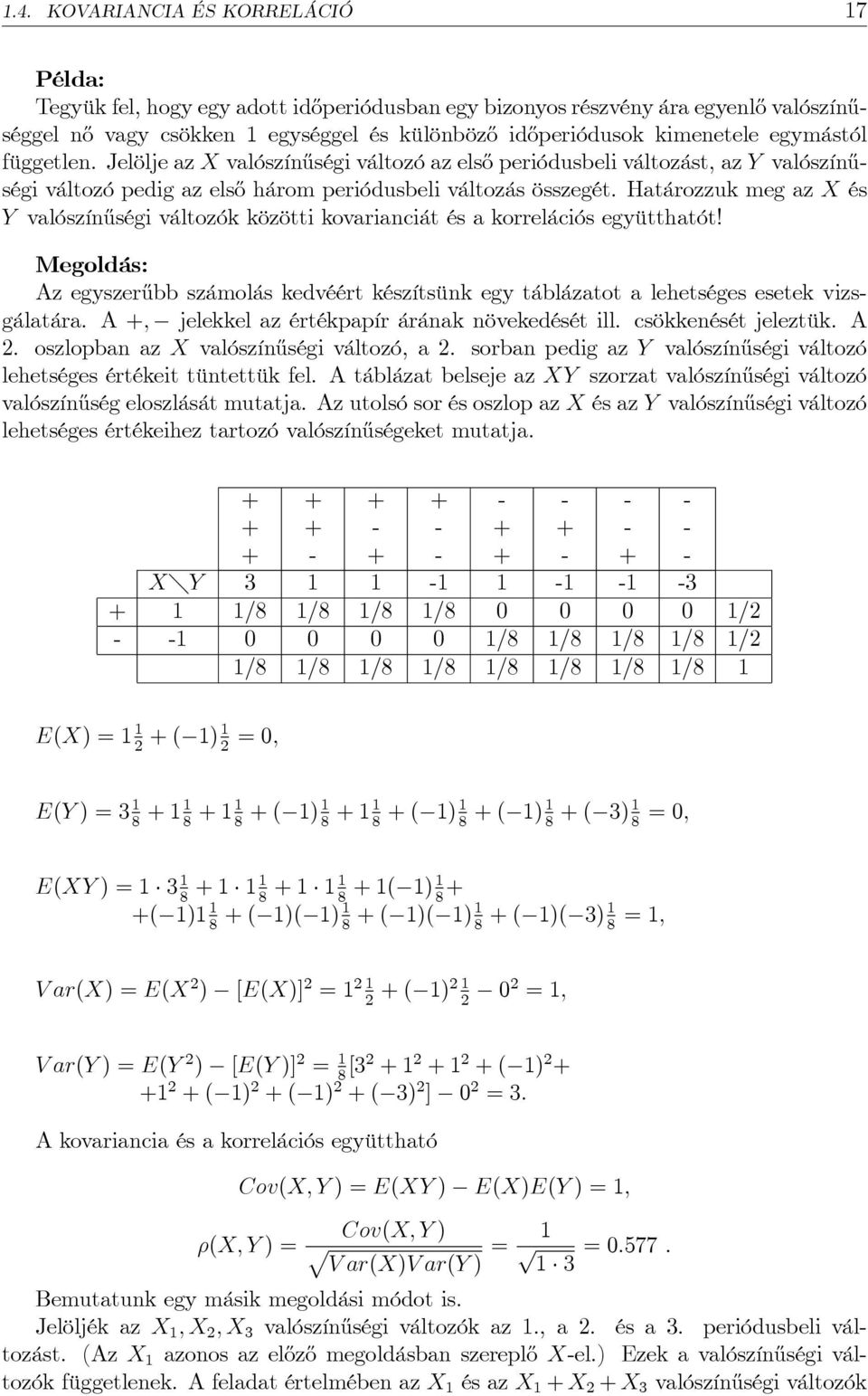 Határozzuk meg az X és Y valószín½uségi változók közötti kovarianciát és a korrelációs együtthatót!