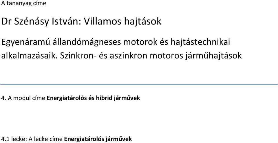 Szinkron- és aszinkron motoros járműhajtások 4.