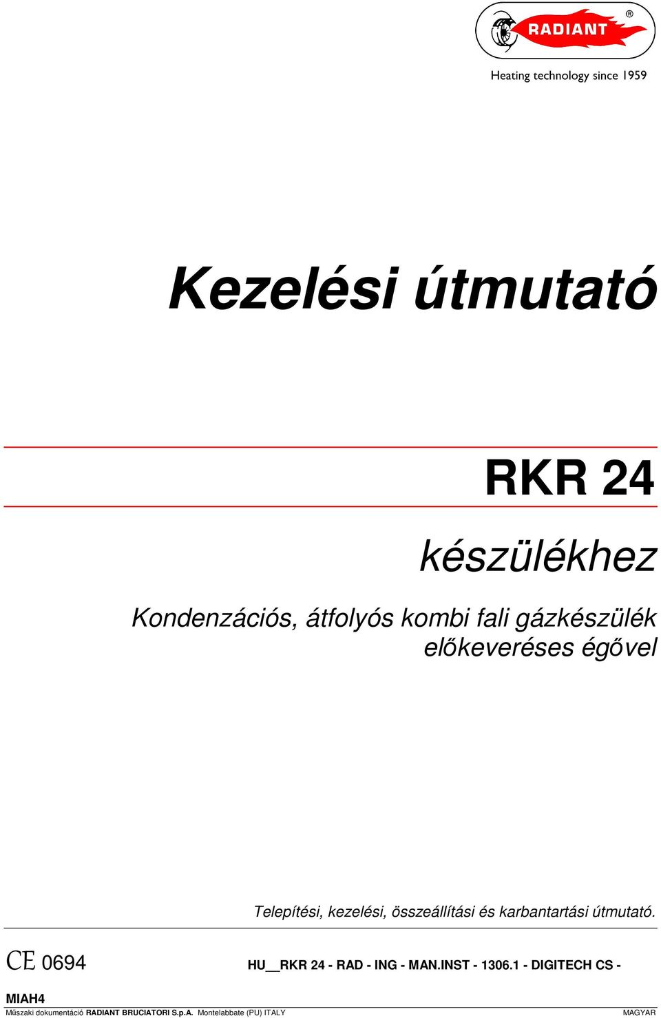 karbantartási útmutató. CE 0694 HU RKR 24 - RAD - ING - MAN.INST - 1306.