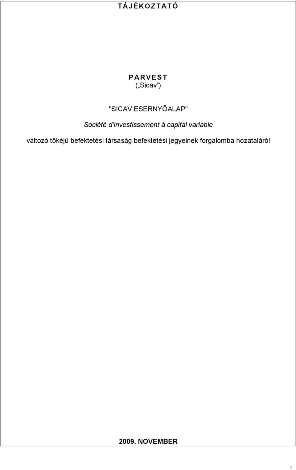 variable változó tőkéjű befektetési társaság