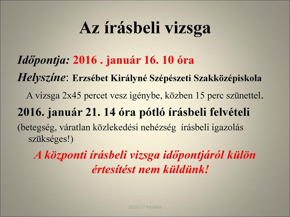 igénybe, közben 15 perc szünettel. 2016. január 21.