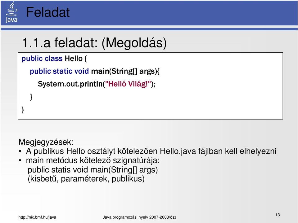 System.out.println println("helló Világ!