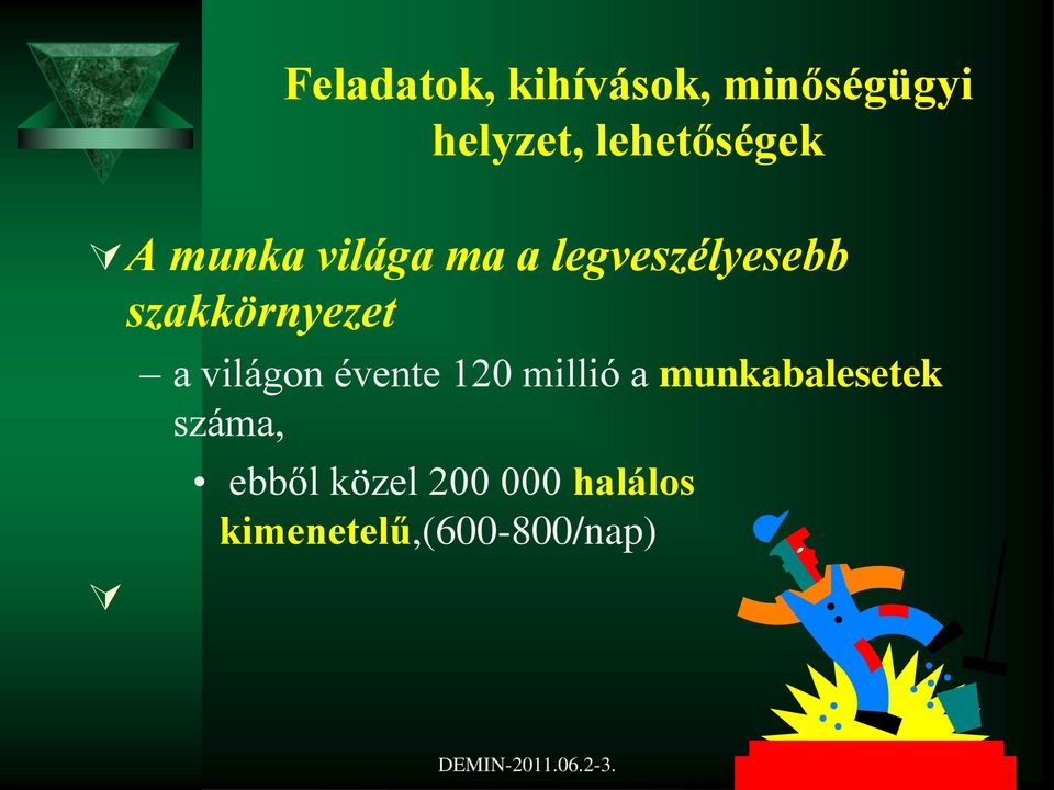 szakkörnyezet a világon évente 120 millió a