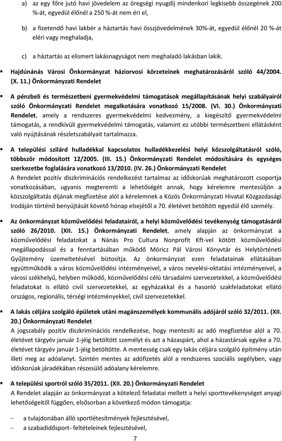 Hajdúnánás Városi Önkormányzat háziorvosi körzeteinek meghatározásáról szóló 44/2004. (X. 11.