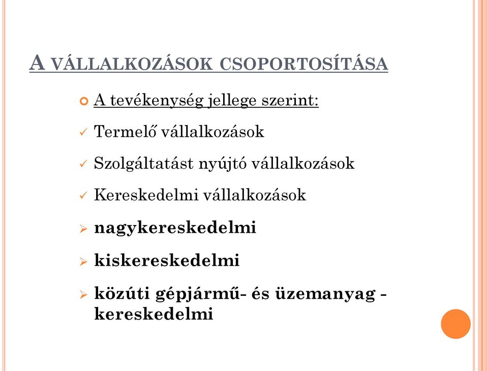 vállalkozások Kereskedelmi vállalkozások