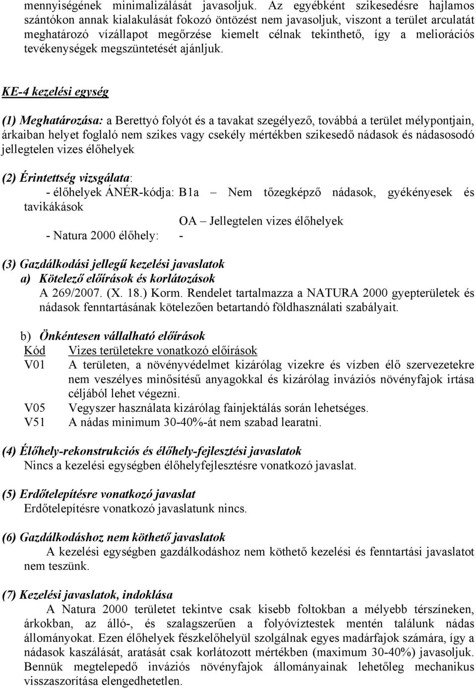 meliorációs tevékenységek megszüntetését ajánljuk.