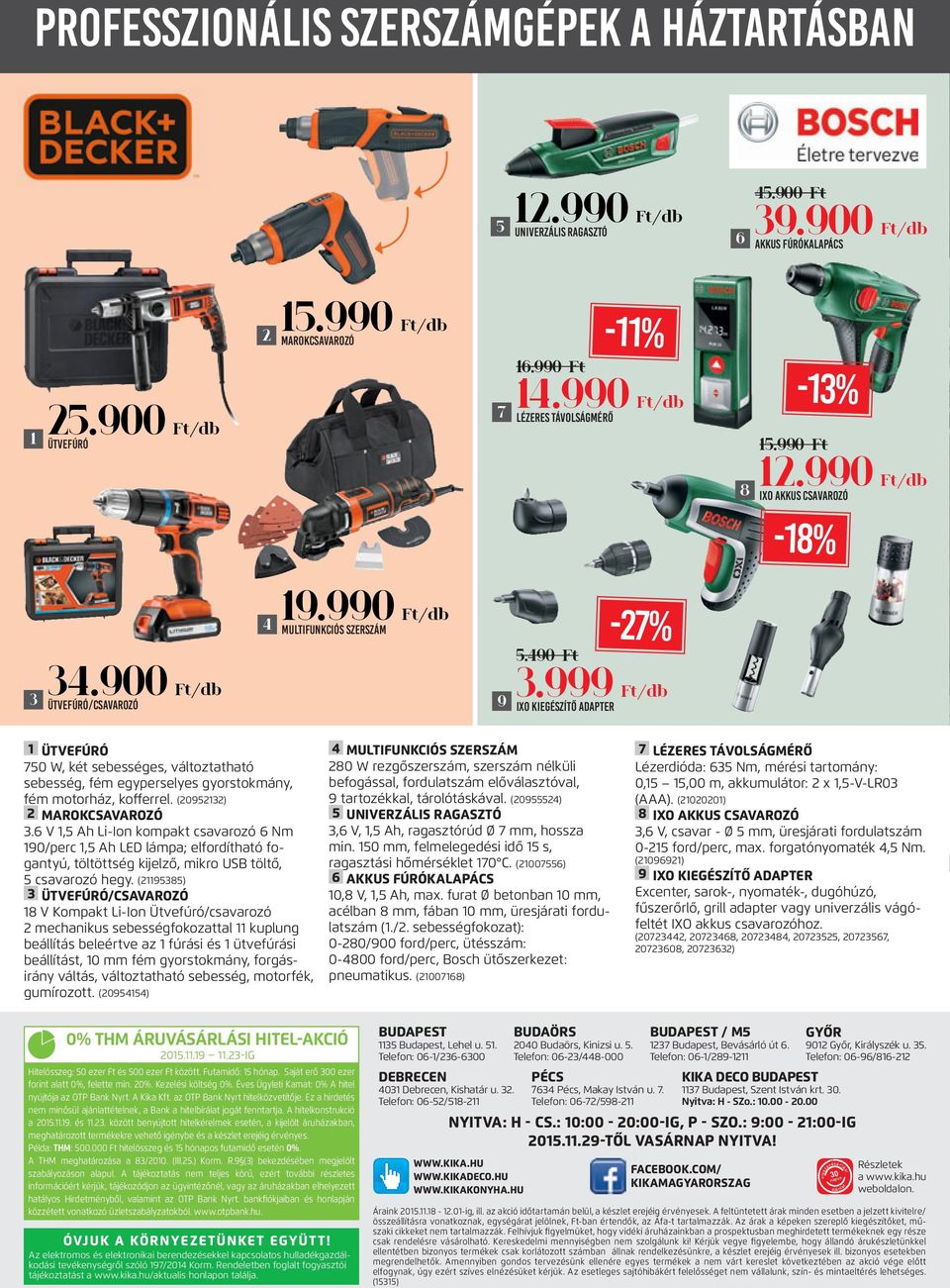 00 Ütvefúró/csavarozó 1 ÜTVEFÚRÓ 750 W, két sebességes, változtatható sebesség, fém egyperselyes gyorstokmány, fém motorház, kofferrel. (205212) 2 MAROKCSAVAROZÓ.