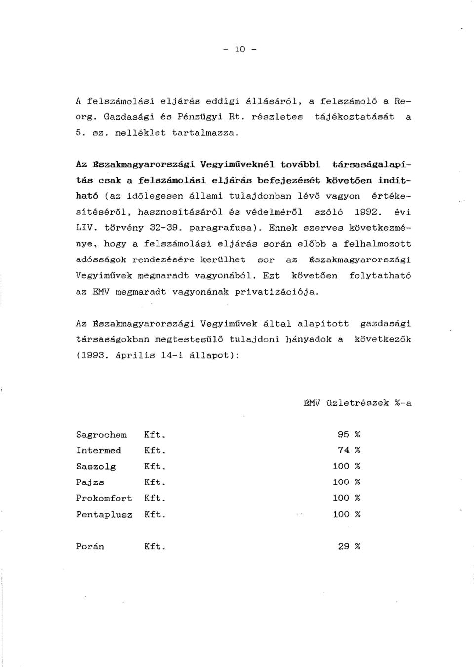 és védelméről szóló 1992. évi LIV. törvény 32-39. paragrafusa).