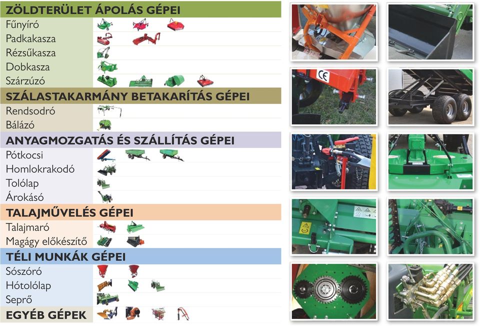 SZÁLLÍTÁS ÉPE Pótkocsi Homlokrakodó Tolólap Árokásó TLJMŰVELÉS