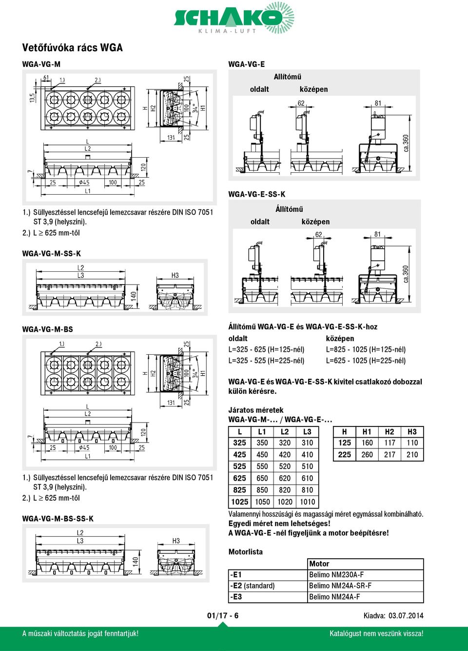 (H=225-nél) WGA-VG-E és WGA-VG-E-SS-K kivitel csatlakozó dobozzal külön kérésre. Járatos méretek WGA-VG-M-... / WGA-VG-E-... 1.