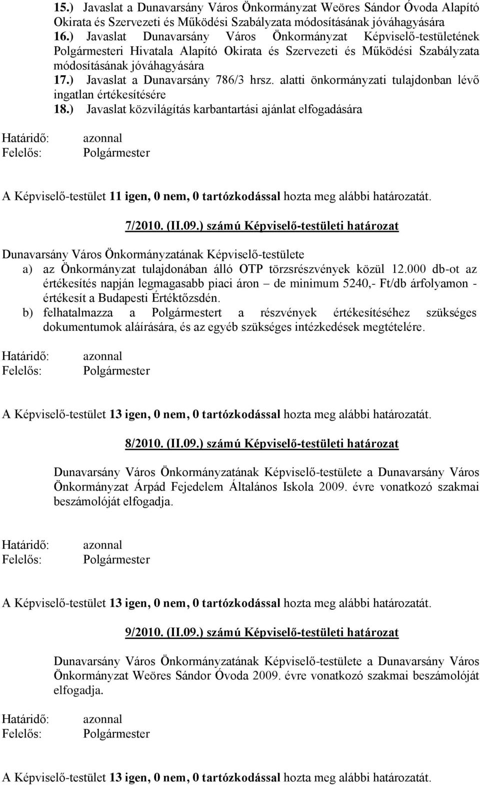 alatti önkormányzati tulajdonban lévő ingatlan értékesítésére 18.