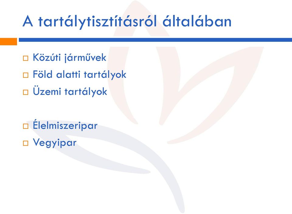 Föld alatti tartályok Üzemi