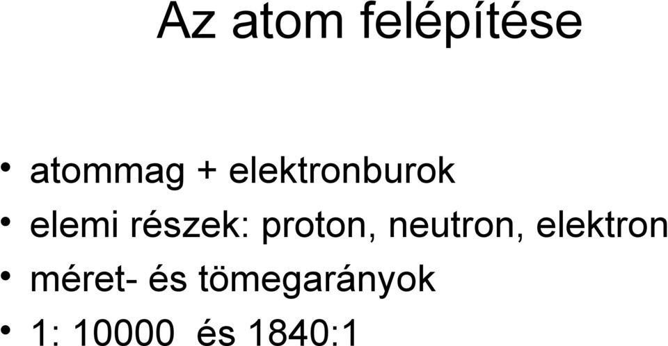 proton, neutron, elektron