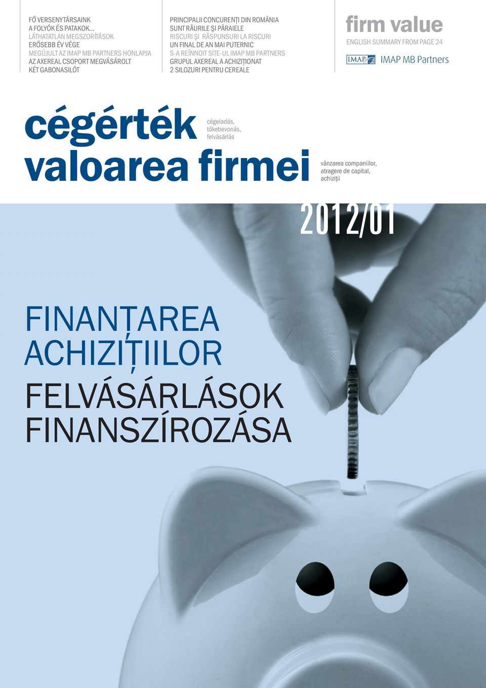 SITEUL IMAP MB PARTNERS GRUPUL AXEREAL A ACHIZIŢIONAT 2 SILOZURI PENTRU CEREALE firm value ENGLISH SUMMARY FROM PAGE 24 IMAP MB Partners cégérték