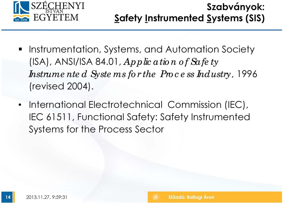 01, Application of Safety Instrumented Systems for the Process Industry, 1996 (revised