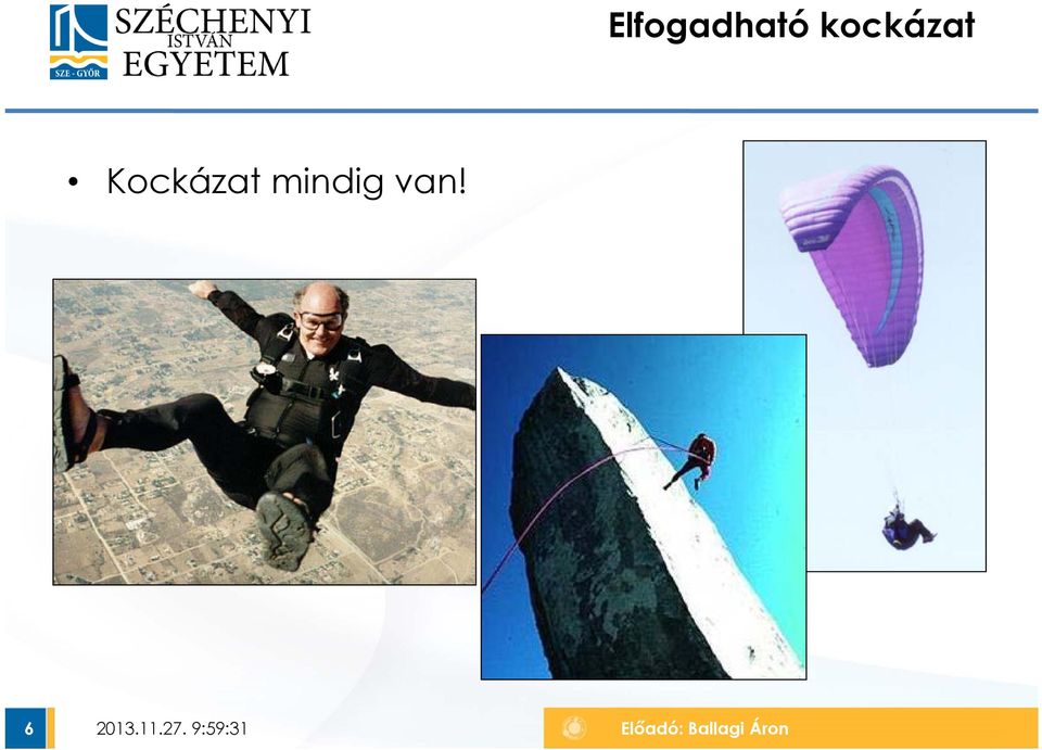 Kockázat mindig