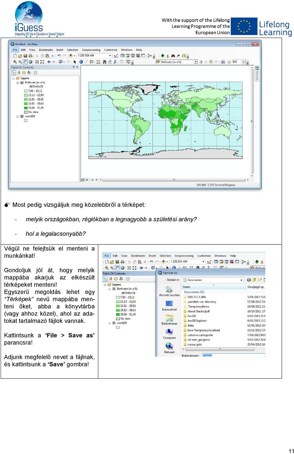 Gondoljuk jól át, hogy melyik mappába akarjuk az elkészült térképeket menteni!