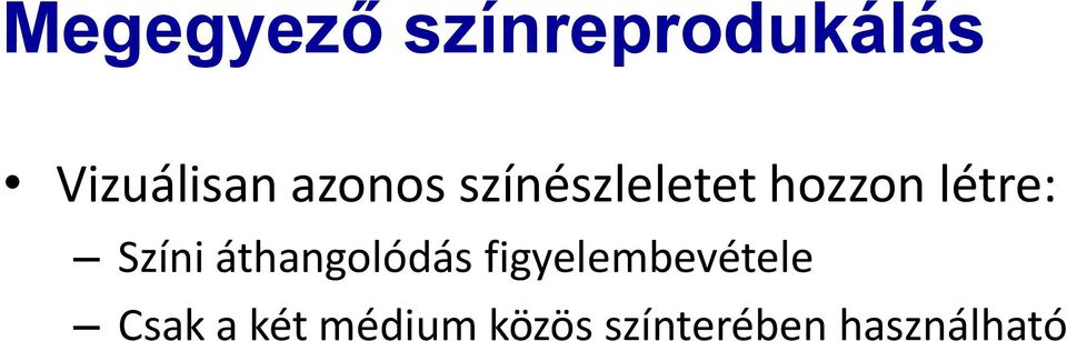 Színi áthangolódás figyelembevétele