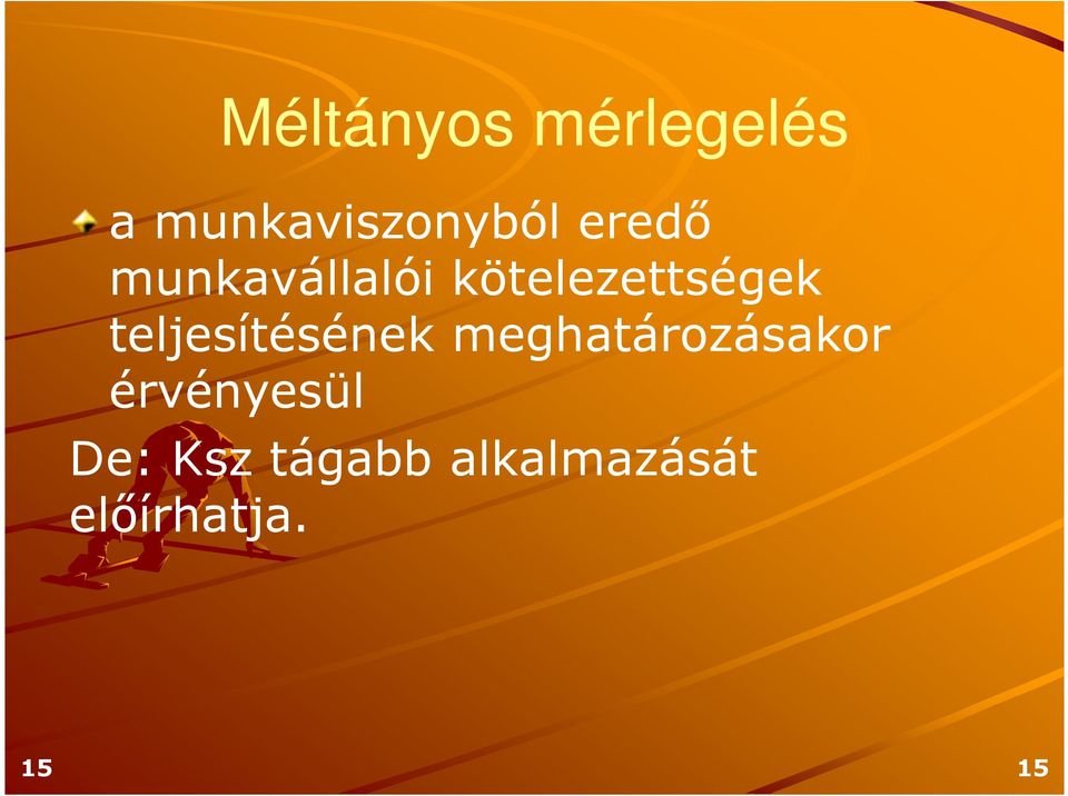 teljesítésének meghatározásakor