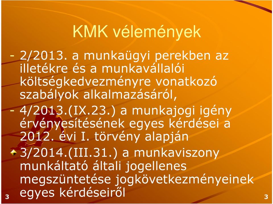 szabályok alkalmazásáról, - 4/2013.(IX.23.