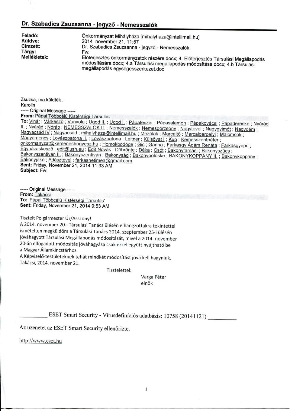 docx; 4.b Tarsulasi megallapodasegysegesszerkezet.doc Zsuzsa, ma kuldtek. Karolin Original Message From: Papal Tobbcelu Kisterseqi Tarsulas To: Vinar; Varkeszo ; Vanyoia ; Ugod II. ; Uqod I.