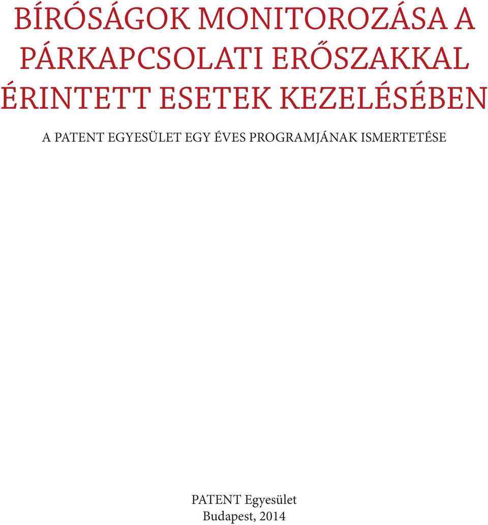 PATENT EGYESÜLET EGY ÉVES PROGRAMJÁNAK