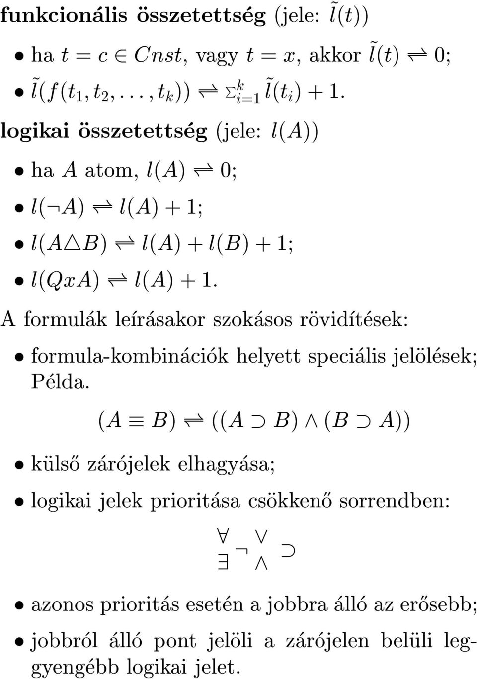 szokasos rovidtesek: formula-kombinaciok helyett specialis jelolesek; Pelda.