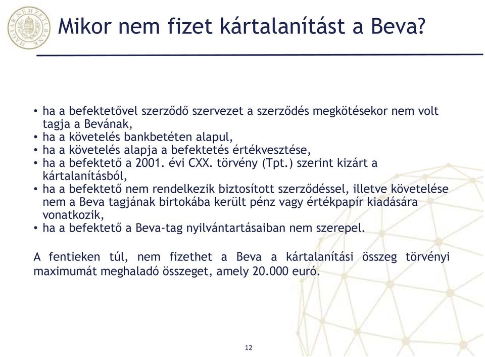 befektetés értékvesztése, ha a befektető a 2001. évi CXX. törvény (Tpt.