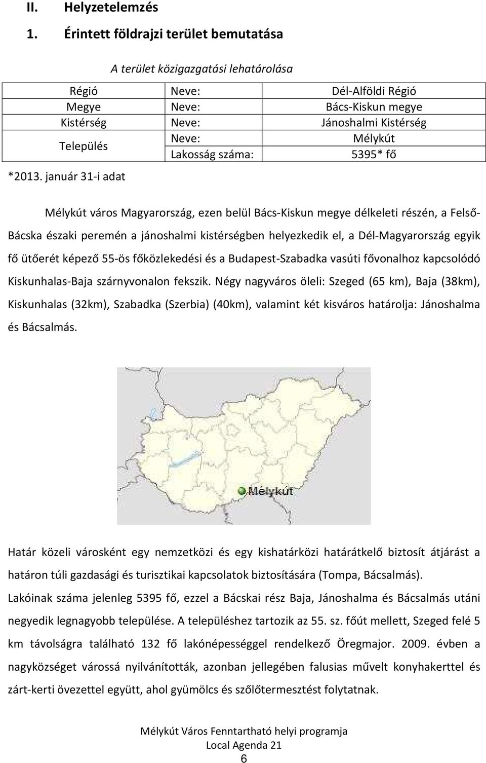 Lakosság száma: 5395* fő *2013.