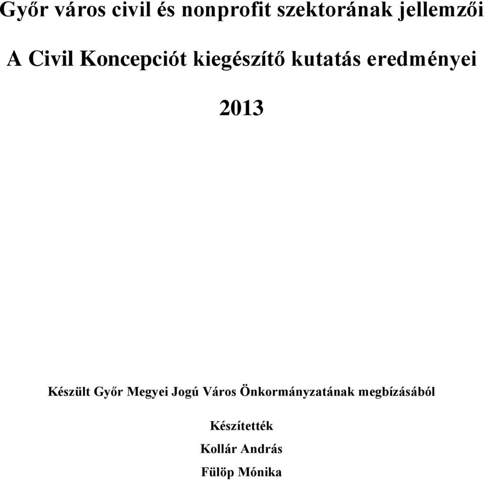 2013 Készült Győr Megyei Jogú Város