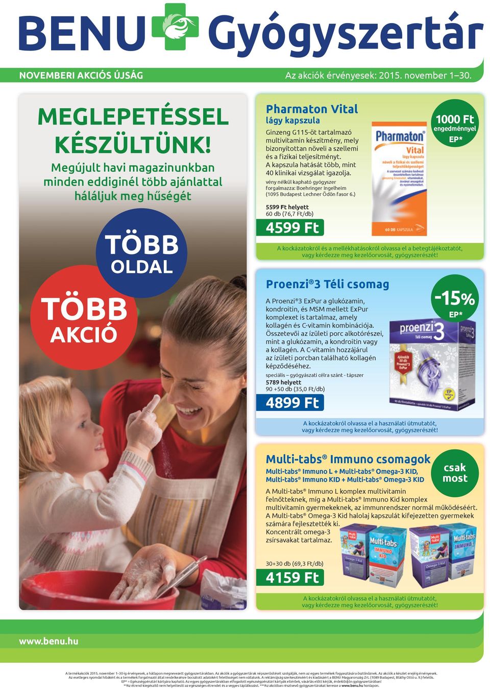 szellemi és a fizikai teljesítményt. A kapszula hatását több, mint 40 klinikai vizsgálat igazolja. Boehringer Ingelheim (1095 Budapest Lechner Ödön fasor 6.