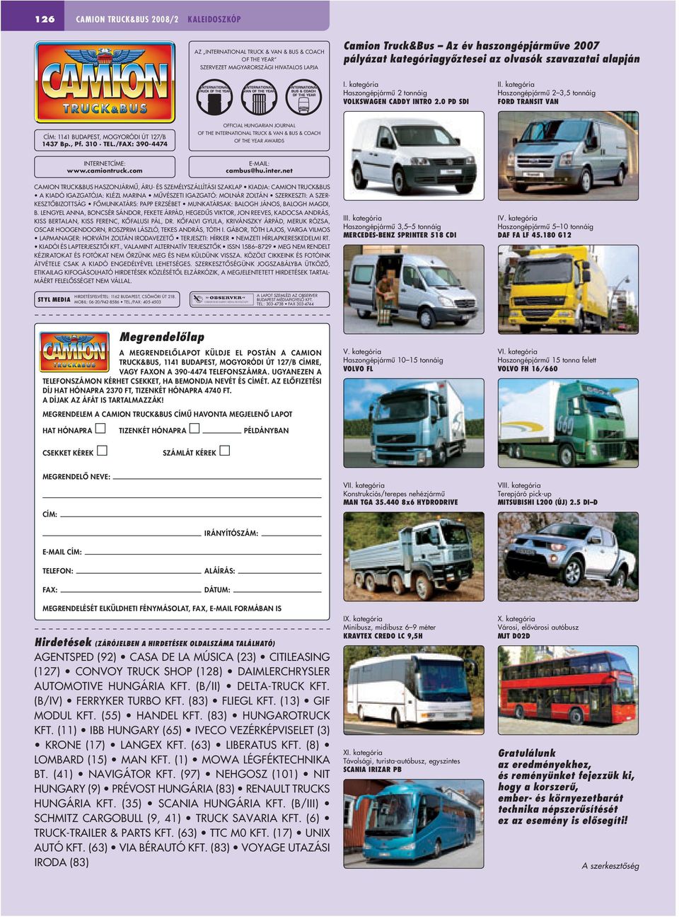 , Pf. 310 TEL./FAX: 390-4474 fficial Hungarian journal of the INTERNATINAL TRUK & VAN & BUS & AH F THE EAR awards intern