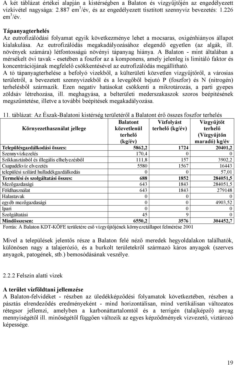 növények számára) létfontosságú növényi tápanyag hiánya.