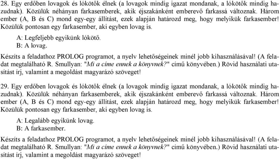 utasítást írj, valamint a megoldást magyarázó szöveget! 29.