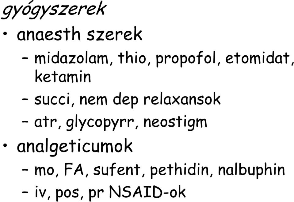 relaxansok atr, glycopyrr, neostigm