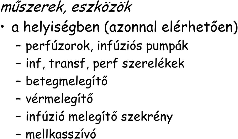 inf, transf, perf szerelékek betegmelegítő