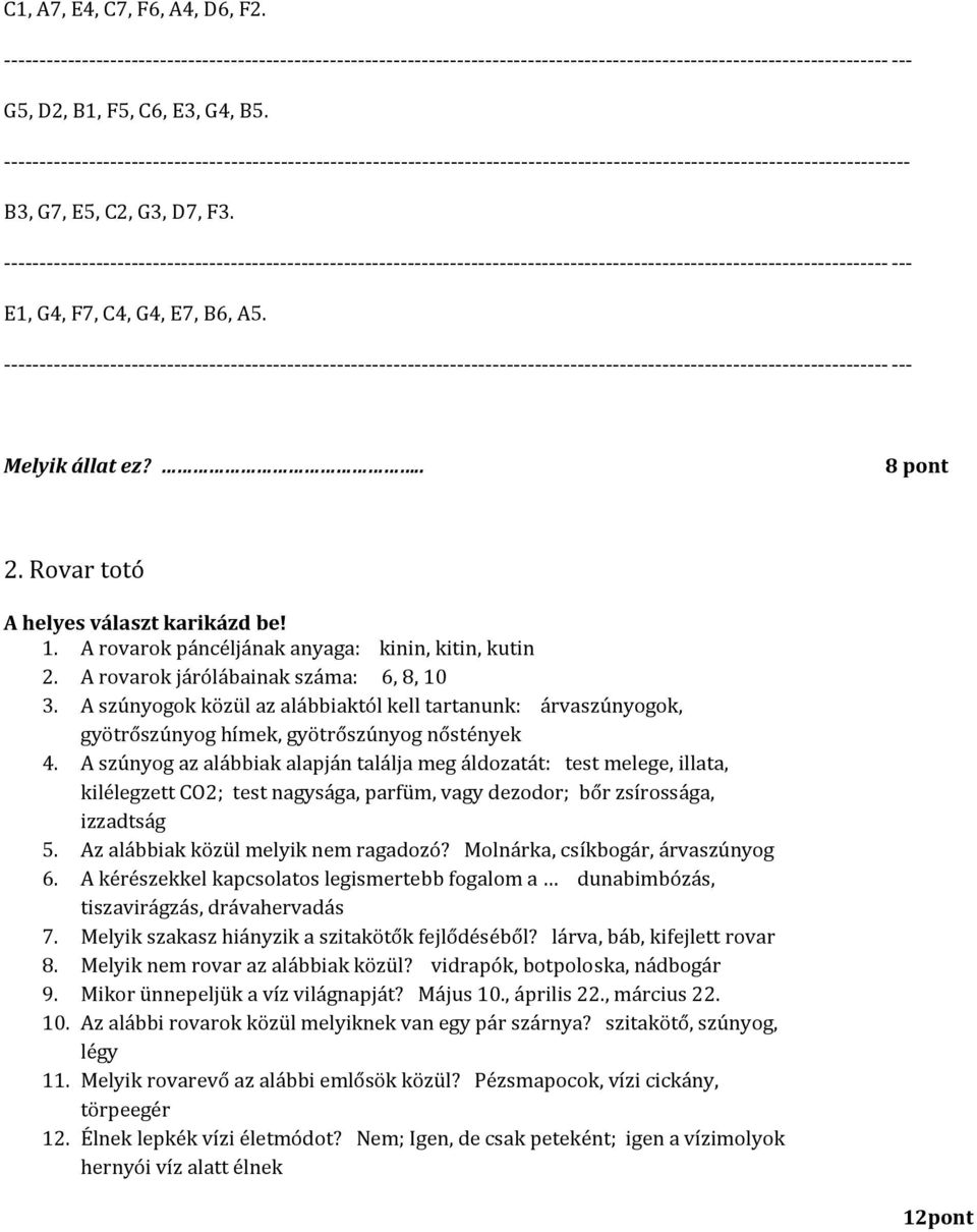 ----------------------------------------------------------------------------------------------------------------------------- --- E1, G4, F7, C4, G4, E7, B6, A5.