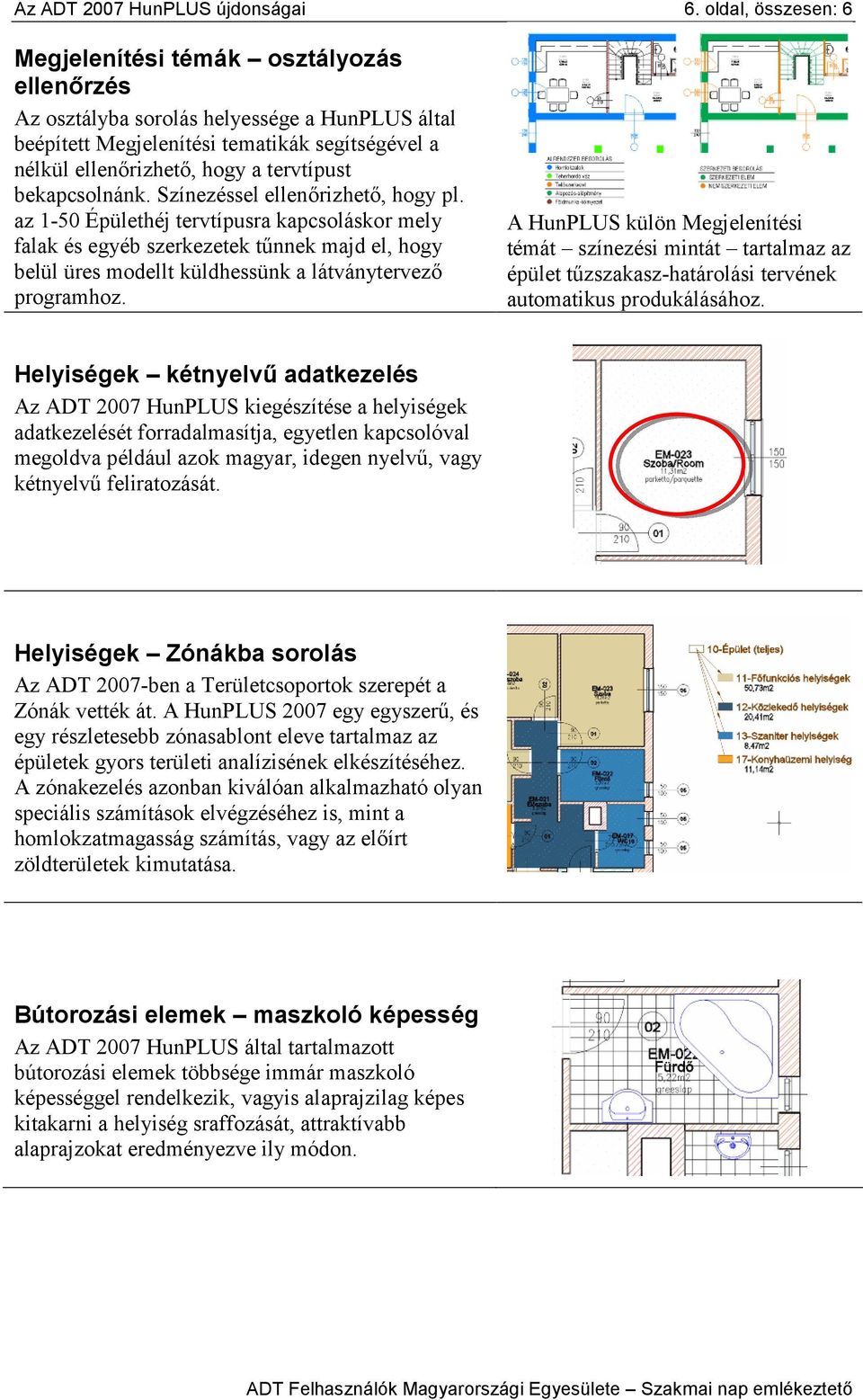 bekapcsolnánk. Színezéssel ellenőrizhető, hogy pl.