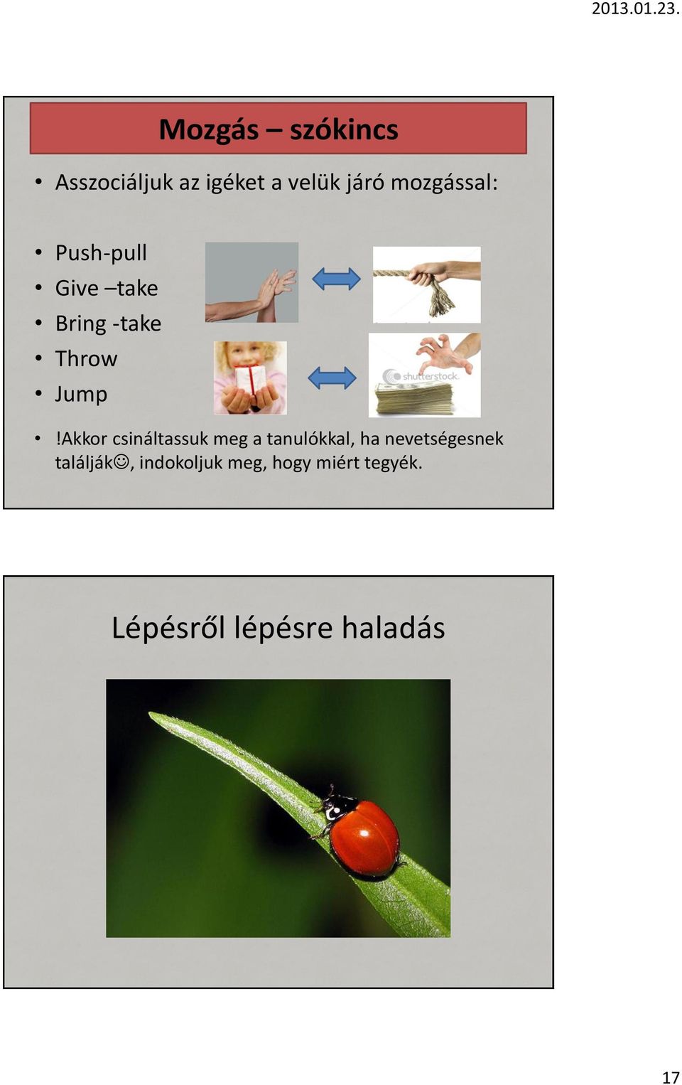 Akkor csináltassuk meg a tanulókkal, ha nevetségesnek