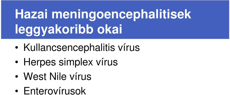 Kullancsencephalitis vírus