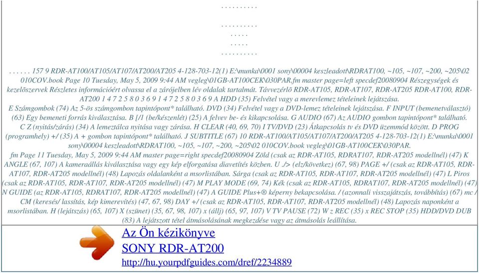 fm master page=left specdef20080904 Részegységek és kezelõszervek Részletes információért olvassa el a zárójelben lév oldalak tartalmát.