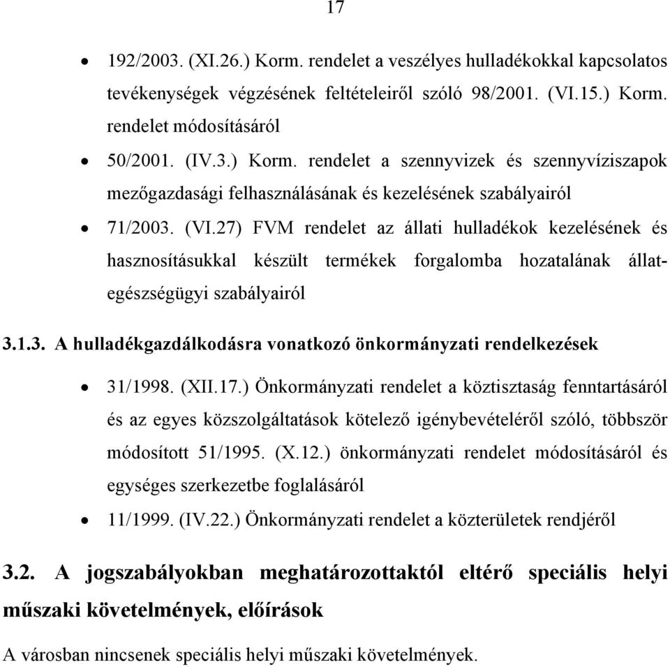 1.3. A hulladékgazdálkodásra vonatkozó önkormányzati rendelkezések 31/1998. (XII.17.