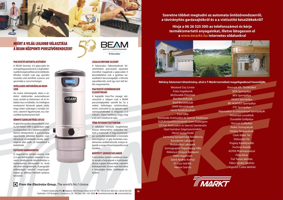 MIÉRT A VILÁG LEGJOBB VÁLASZTÁSA A BEAM KÖZPONTI PORSZÍVÓRENDSZER? PIACVEZETŐ MOTORTELJESÍTMÉNY A BEAM Serenity 3.