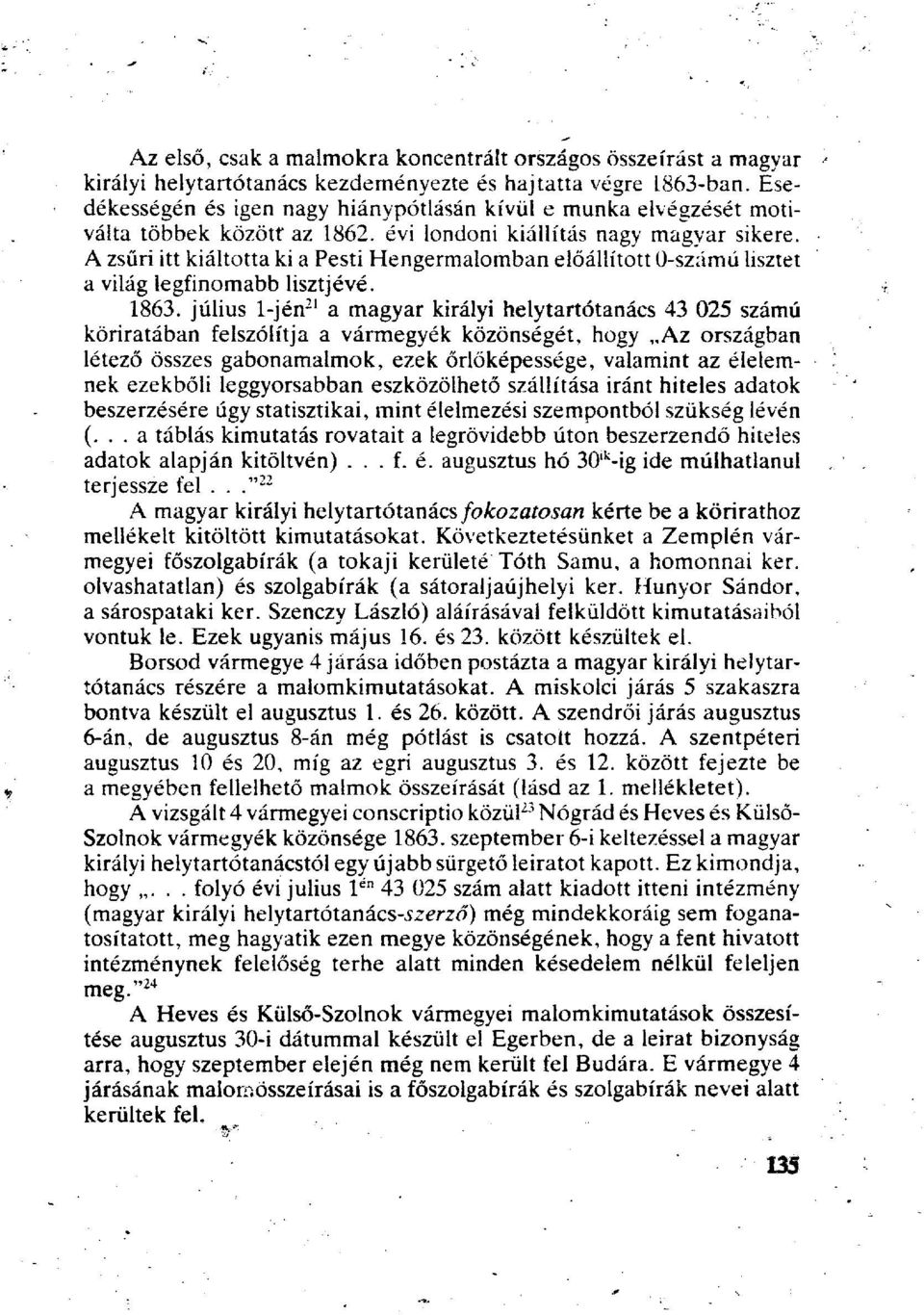 A zsűri itt kiáltotta ki a Pesti Hengermalomban előállított ü-számú lisztet a világ legfinomabb lisztjévé. 1863.