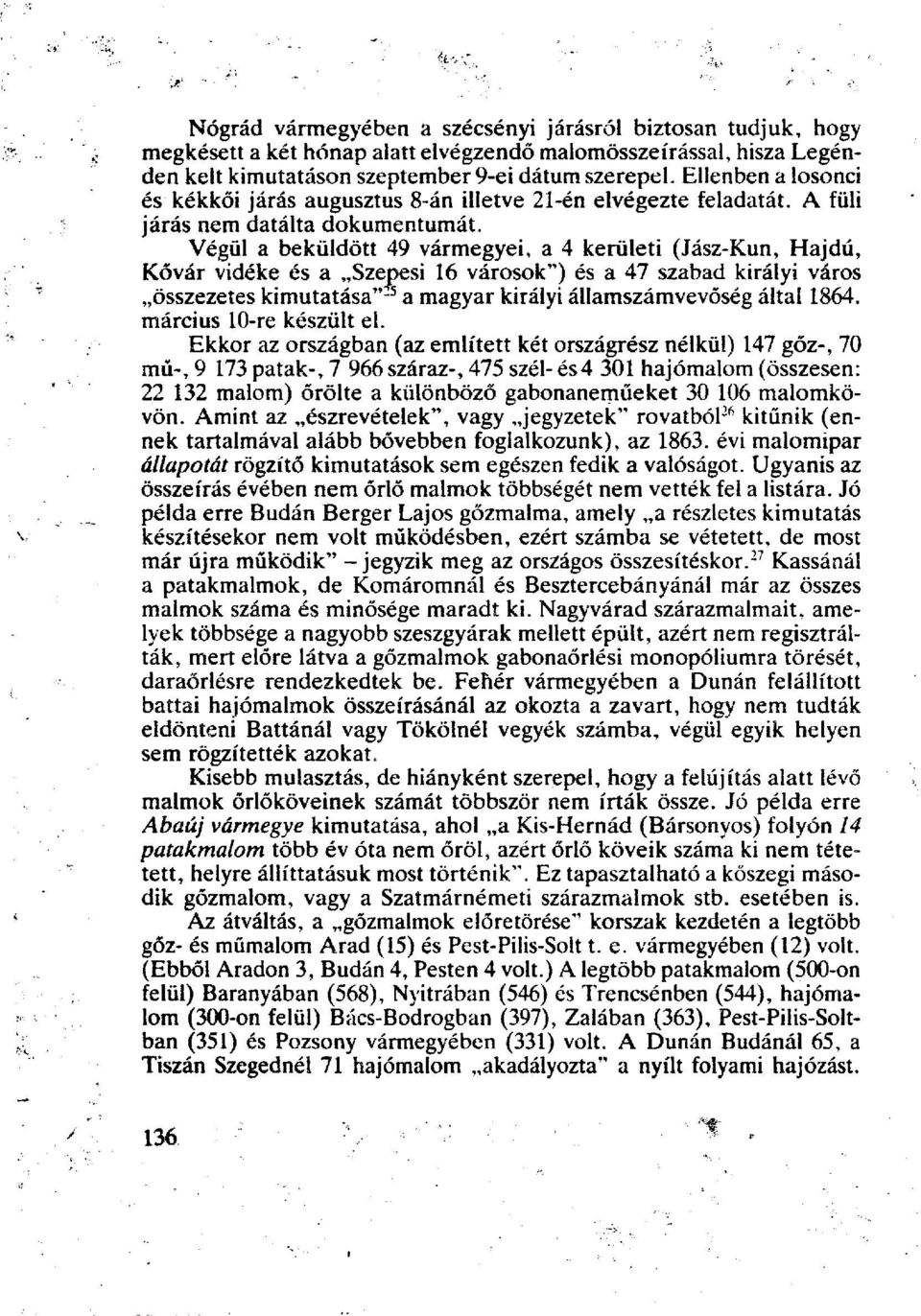 Végül a beküldött 49 vármegyei, a 4 kerületi (Jász-Kun, Hajdú, Kővár vidéke és a Szepesi 16 városok") és a 47 szabad királyi város összezetes kimutatása"- 5 a magyar királyi államszámvevőség által