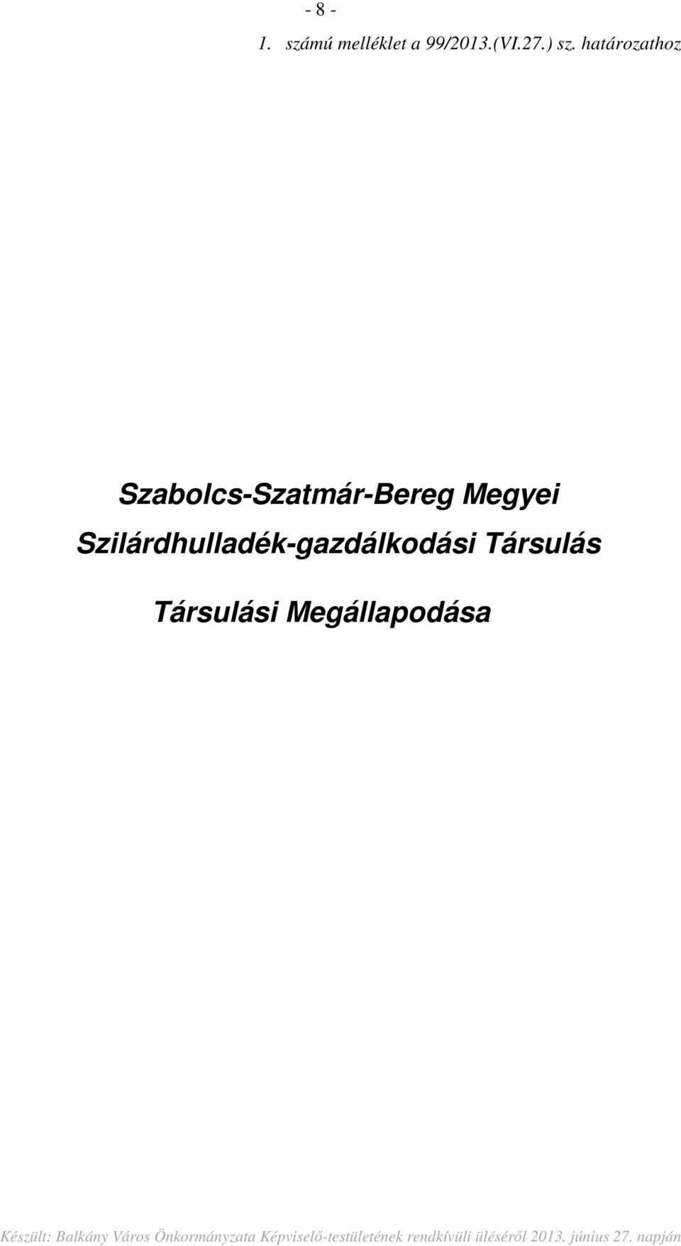 Szilárdhulladék-gazdálkodási Társulás Társulási