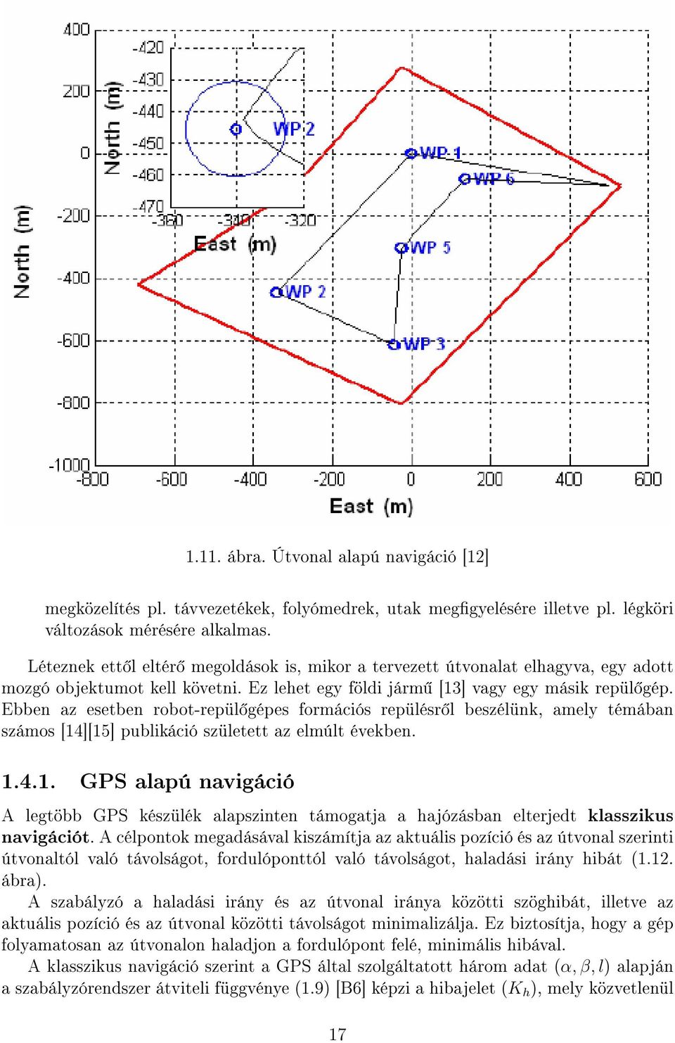 Ebben az esetben robot-repül gépes formációs repülésr l beszélünk, amely témában számos [14