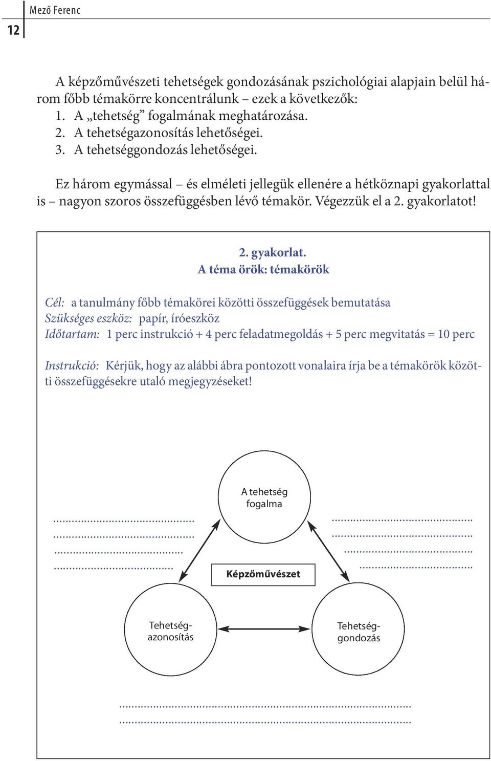 Végezzük el a 2. gyakorlatot! 2. gya kor lat.