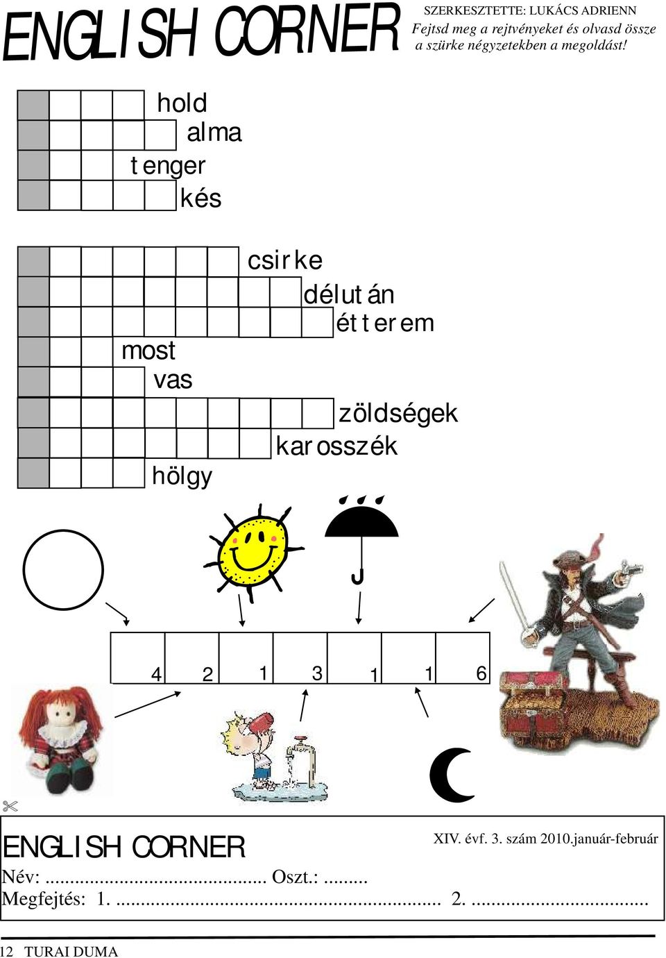 hold alma tenger kés most vas hölgy csirke délután étterem zöldségek karosszék 4 2 1 3